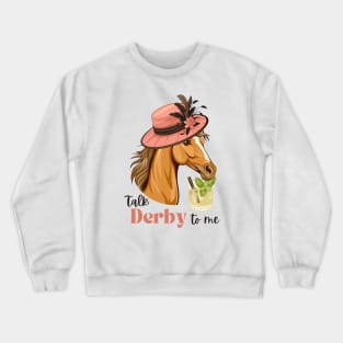 Talk Derby to Me Crewneck Sweatshirt